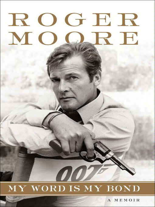 Title details for My Word is My Bond by Roger Moore - Wait list